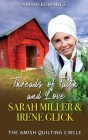 Threads of Faith and Love By Irene Glick, Sarah Miller Cover Image