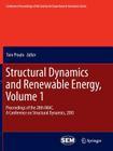 Structural Dynamics and Renewable Energy, Volume 1: Proceedings of the 28th Imac, a Conference on Structural Dynamics, 2010 (Conference Proceedings of the Society for Experimental Mecha #10) Cover Image