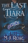 The Last Tiara By M. J. Rose Cover Image