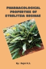 Pharmacological Properties of Strelitzia Reginae By Rajni K. S. Cover Image