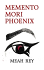 Memento Mori Phoenix By Meah Rey Cover Image