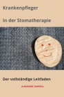 Krankenpfleger in der Stomatherapie Der vollständige Leitfaden Cover Image