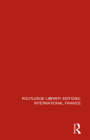 Routledge Library Editions: International Finance By Various Authors Cover Image