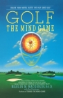 Golf: The Mind Game By Marlin M. Mackenzie, Ken Denlinger (Contributions by) Cover Image