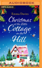 Christmas at the Little Cottage on the Hill By Emma Davies, Alison Campbell (Read by) Cover Image