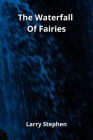 The Waterfall Of Fairies Cover Image