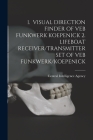 1. Visual Direction Finder of Veb Funkwerk Koepenick 2. Lifeboat Receiver/Transmitter Set of Veb Funkwerk/Koepenick By Central Intelligence Agency (Created by) Cover Image