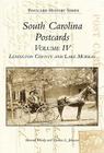 South Carolina Postcards Volume 4:: Lexington County and Lake Murray (Postcard History) Cover Image