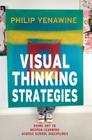 Visual Thinking Strategies: Using Art to Deepen Learning Across School Disciplines By Philip Yenawine Cover Image