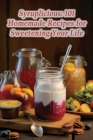 Syruplicious: 101 Homemade Recipes for Sweetening Your Life By The Wholesome Whisk Nobi Cover Image