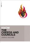 Know the Creeds and Councils By Justin S. Holcomb Cover Image