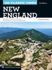 100 Classic Hikes: New England: Maine, New Hampshire, Vermont, Massachusetts, Connecticut, Rhode Island By Jeff Romano Cover Image