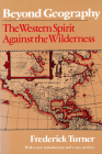 Beyond Geography: The Western Spirit Against the Wilderness Cover Image