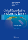 Clinical Reproductive Medicine and Surgery: A Practical Guide Cover Image