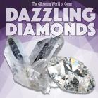 Dazzling Diamonds (Glittering World of Gems) By Lorraine Harrison Cover Image