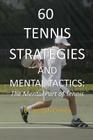 60 Tennis Strategies and Mental Tactics: The Mental Part of Tennis By Joseph Correa Cover Image