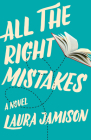 All the Right Mistakes By Laura Jamison Cover Image