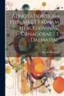 Adnotationes Ad Floram Et Faunam Hercegovinae, Crnagorae Et Dalmatiae By Joseph Pantocsek Cover Image