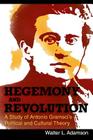 Hegemony and Revolution: Antonio Gramsci's Political and Cultural Theory Cover Image