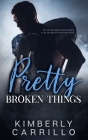 Pretty Broken Things: A Forbidden Romance Cover Image