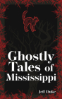 Ghostly Tales of Mississippi Cover Image