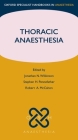 Thoracic Anaesthesia (Oxford Specialist Handbooks in Anaesthesia) Cover Image
