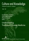 Understanding Traditional Chinese Medicine: Consultant: Lena Springer (Culture and Knowledge #10) Cover Image