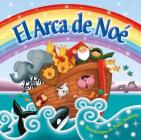 El Arca de Noé (Noah's Ark) : Padded Board Book By Paula Doherty (Illustrator), IglooBooks Cover Image