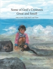 Some of God's Creatures Great and Small: And a Little Child Shall Lead Them By Elissa Mae Phillips (Illustrator), Elissa Mae Phillips Cover Image