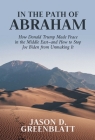In the Path of Abraham: How Donald Trump Made Peace in the Middle East–and How to Stop Joe Biden from Unmaking It Cover Image