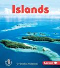 Islands (First Step Nonfiction -- Landforms) By Sheila Anderson Cover Image