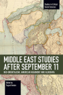 Middle East Studies After September 11: Neo-Orientalism, American Hegemony and Academia (Studies in Critical Social Sciences) By Tugrul Keskin (Editor) Cover Image