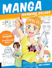 Manga Drawing Deluxe: Empower Your Drawing and Storytelling Skills Cover Image