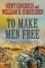 To Make Men Free: A Novel of the Civil War (George Washington Series #1) By Newt Gingrich, William R. Forstchen Cover Image