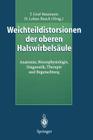 Weichteildistorsionen Der Oberen Halswirbelsäule: Anatomie, Neurophysiologie, Diagnostik, Therapie Und Begutachtung Cover Image