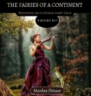 The Fairies Of A Continent: 4 Books In 1 By Mardus Öösaar Cover Image