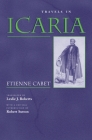 Travels in Icaria (Utopianism and Communitarianism) By Etienne Cabet, Leslie Roberts (Translator) Cover Image