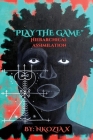 Play the Game: Hierarchical Assimilation By Nkozia X, Patrick Dougher (Cover Design by) Cover Image