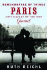 Remembrance of Things Paris: Sixty Years of Writing from Gourmet Cover Image