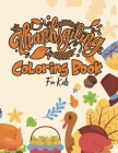 Thanksgiving Coloring Books For Kids: Thanksgiving Kids Coloring Book for Coloring Practice and Meditation By Nkthankscolor Press Publications Cover Image