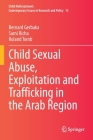 Child Sexual Abuse, Exploitation and Trafficking in the Arab Region By Bernard Gerbaka, Sami Richa, Roland Tomb Cover Image