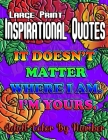 Large Print Inspirational Quotes Adult Color By Number: A Coloring by Number Book for Adults with an Inspirational and Motivational quote and a Variet By Sharf Publication Cover Image