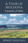 A Tour of Moldova: A Journey of Wine Cover Image