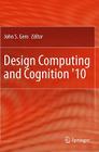 Design Computing and Cognition '10 By John S. Gero (Editor) Cover Image