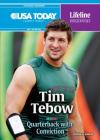 Tim Tebow: Quarterback with Conviction (USA Today Lifeline Biographies) Cover Image
