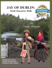 JAY of DUBLIN: Irish Character Dolls By Sandy Hargrove Cover Image