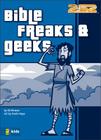 Bible Freaks and Geeks (2:52) By Ed Strauss, Erwin Haya (Illustrator) Cover Image