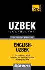 Uzbek vocabulary for English speakers - 5000 words By Andrey Taranov Cover Image