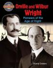 Orville and Wilbur Wright: Pioneers of the Age of Flight (Crabtree Groundbreaker Biographies) Cover Image
