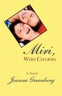 Miri, Who Charms By Joanne Greenberg Cover Image